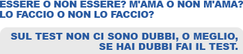 Se hai dubbi, fai il test